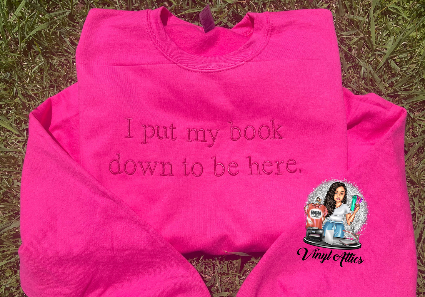 I put my book down to be here embroidered sweatshirt