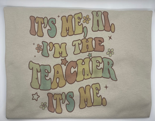 I’m the teacher it’s me tee